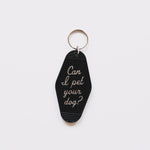 Can I Pet Your Dog? Motel Keychain