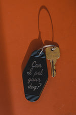 Can I Pet Your Dog? Motel Keychain